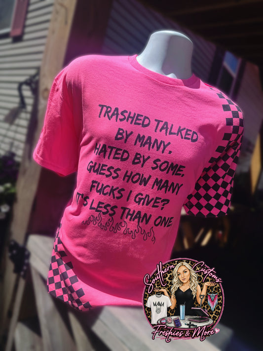 TRASHED TALKED BY MANY TEE